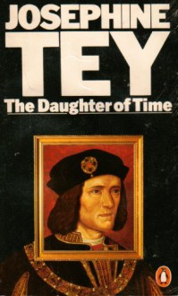 The Daughter of Time - Josephine Tey