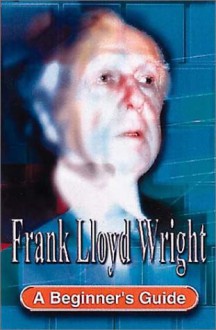 Frank Lloyd Wright - Geoff Nicholson, Geoff Nicolson