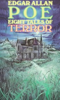 Eight Tales of Terror - Edgar Allan Poe, John P. Roberts