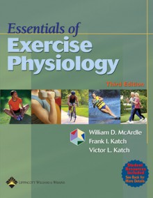 Essentials of Exercise Physiology - William D. McArdle, Frank I. Katch, Victor L. Katch