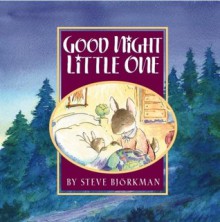 Good Night, Little One - Steve Björkman