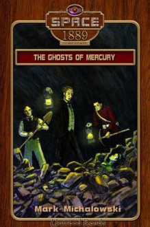 Ghosts of Mercury - Mark Michalowski