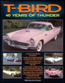 T Bird: 40 Years Of Thunder - John Gunnell