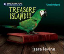 Treasure Island!!! - Sara Levine, Emily Durante