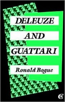 Deleuze and Guattari - Ronald Bogue