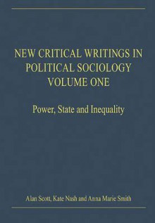 New Critical Writings In Political Sociology - Alan Scott