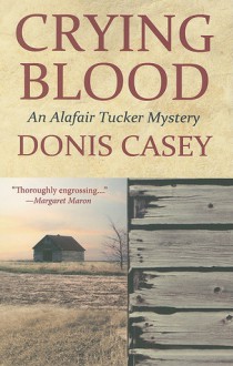 Crying Blood: An Alafair Tucker Mystery - Donis Casey