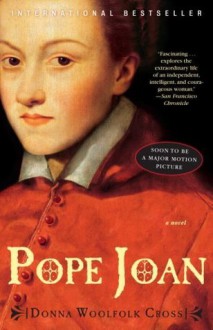 Pope Joan: A Novel - Donna Woolfolk Cross