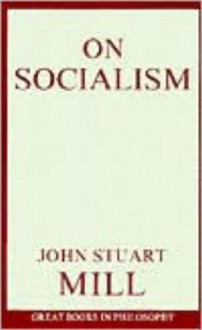 On Socialism - John Stuart Mill