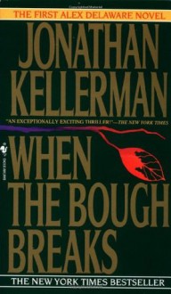 When The Bough Breaks - Jonathan Kellerman