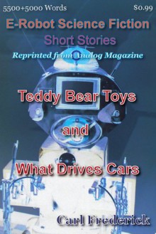 Teddy Bear Toys & What Drives Cars - Carl Frederick