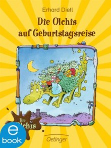 Die Olchis auf Geburtstagsreise (German Edition) - Erhard Dietl