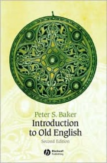 Introduction to Old English - Peter S. Baker