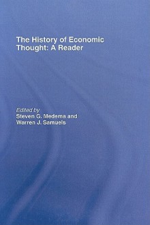 History of Economic Thought: A Reader - Steven G. Medema, Warren J. Samuels