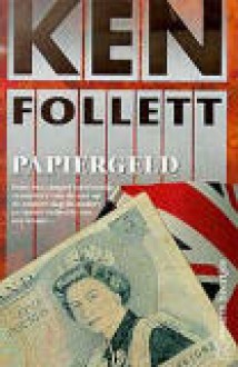 Papiergeld - Ken Follett, Pieter Verhulst