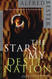 The Stars My Destination - Alfred Bester