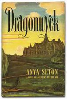 Dragonwyck - Anya Seton