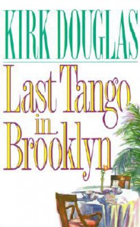 Last Tango in Brooklyn - Kirk Douglas