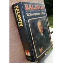 Baldwin; The Unexpected Prime Minister - H. Montgomery Hyde