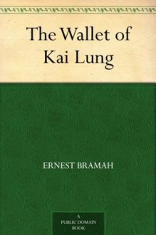 The Wallet of Kai Lung - Ernest Bramah