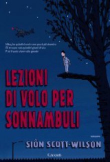 Lezioni di volo per sonnambuli - Siôn Scott-Wilson, Stefania Cherchi