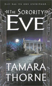 The Sorority: Eve - Tamara Thorne