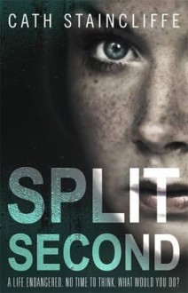 Split Second - Cath Staincliffe