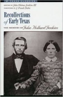 Recollections of Early Texa - Alan Jenkins