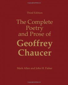 The Complete Poetry and Prose of Geoffrey Chaucer - John H. Fisher