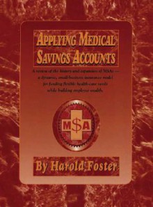 Applying Medical Savings Accounts - Hal Foster