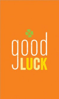 Good Luck - Sourcebooks Inc