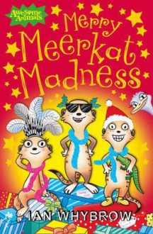 Merry Meerkat Madness - Ian Whybrow