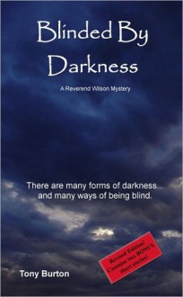 Blinded By Darkness - Tony Burton