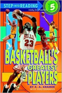 Basketball's Greatest Players (Step-Into-Reading, Step 5) - Sydelle Kramer