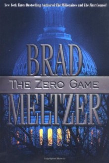 The Zero Game (Meltzer, Brad) - Brad Meltzer