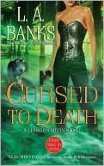 Cursed to Death - L.A. Banks