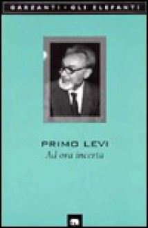 Ad ora incerta - Primo Levi