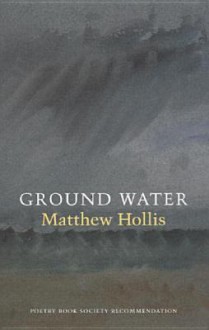 Ground Water - Matthew Hollis