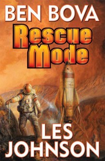 Rescue Mode - Ben Bova, Les Johnson