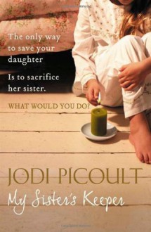 My Sister's Keeper - Jodi Picoult