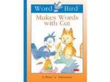 Word Bird Makes Words With Cat - Jane Belk Moncure