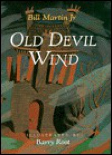 Old Devil Wind - Bill Martin Jr., Barry Root