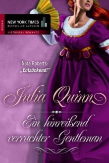 Ein hinreißend verruchter Gentleman (Bridgerton-Reihe, #6) - Julia Quinn