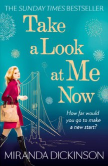 Take A Look At Me Now - Miranda Dickinson