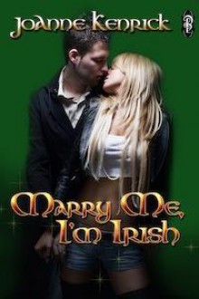 Marry Me, I'm Irish - JoAnne Kenrick