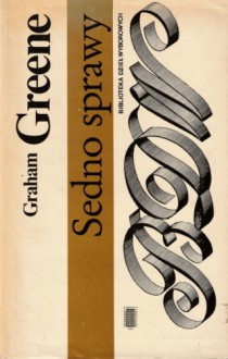 Sedno sprawy - Graham Greene