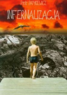 Infernalizacja - Piotr Patykiewicz