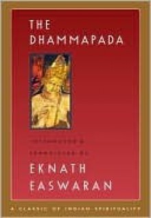 The Dhammapada - Anonymous, Eknath Easwaran