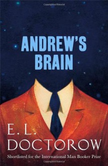 Andrew's Brain - E.L. Doctorow