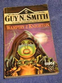 Wampiry z Knighton - Guy N. Smith